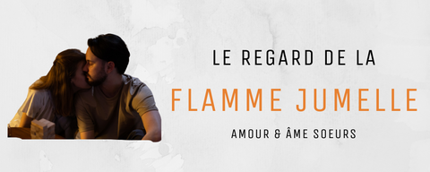 Reconnaître sa Flamme Jumelle d'un Regard