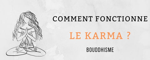 Comment fonctionne le karma ?